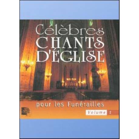 CD - Célèbres chants d'église pour les funérailles - Volume 1