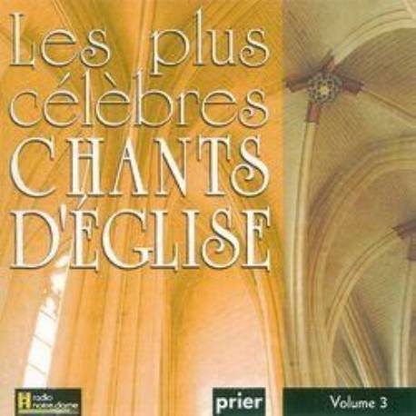 CD - Les plus célèbres chants d'église - Volume 3 