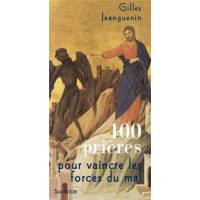 100 prières pour vaincre les forces du mal 