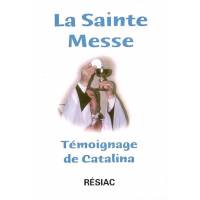 La Sainte Messe - Témoignage de Catalina 