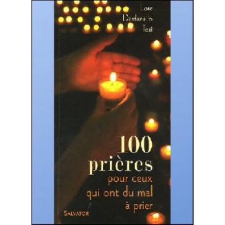 100 prières pour ceux qui ont du mal à prier 