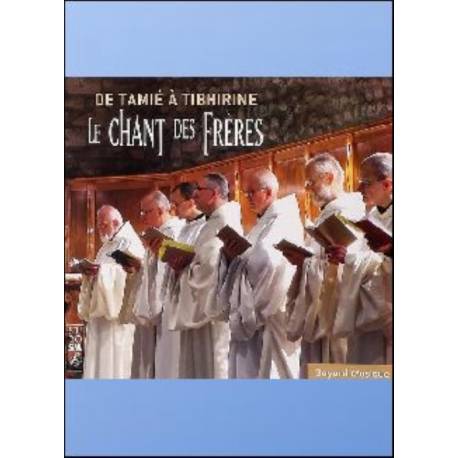 CD - De Tamié à Tibhirine - Le chant des Frères 