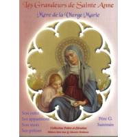 Les grandeurs de Sainte Anne, Mère de la Vierge Marie - Son culte, ses apparitions, son mois, ses prières 
