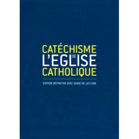 Catéchisme de l'église catholique - Edition définitive avec guide de lecture 
