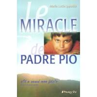Le miracle de Padre Pio 