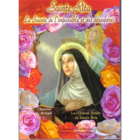 Sainte Rita - La Sainte de l'imposible et des désespérés