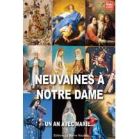 Neuvaines À Notre Dame. Un An Avec Marie