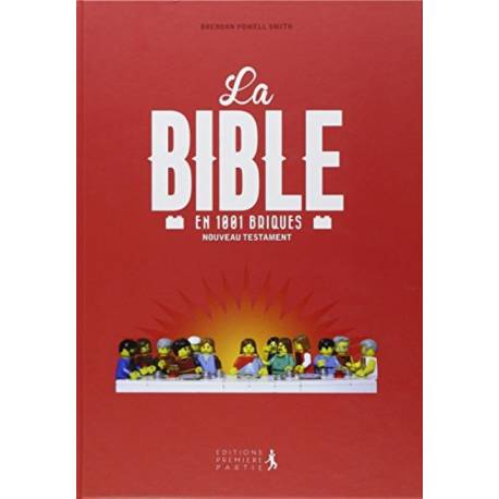 La Bible En 1001 Briques : Nouveau Testament