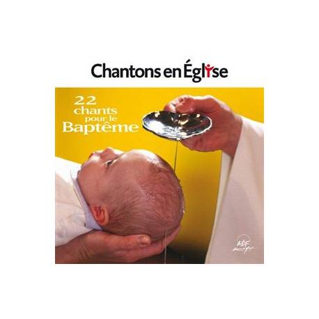 Cd - Chantons En Eglise - 22 Chants Pour Le Baptême 