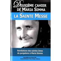 Deuxieme Cahier De Maria Simma - La Sainte Messe