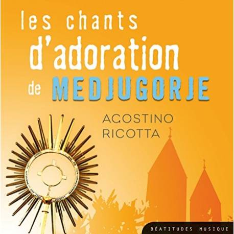 Les Chants D Adoration De Medjugorje 