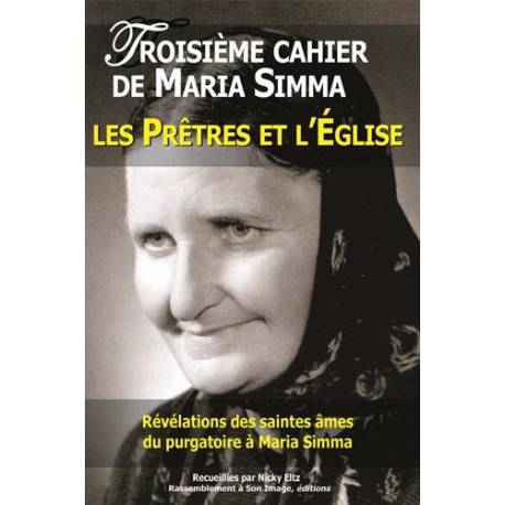 Troisieme Cahier De Maria Simma - Les Pretres Et L'eglise 