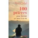 100 prières pour donner un sens à sa vie