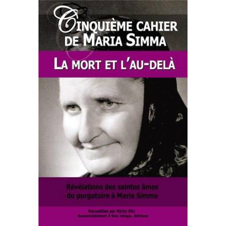 Cinquieme Cahier De Maria Simma - La Mort Et L'au-Dela 