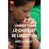 Comment Prier Le Chapelet De Libération Avec La Bible ? 