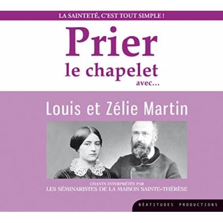 CD - Prier le chapelet avec Louis et Zélie Martin 