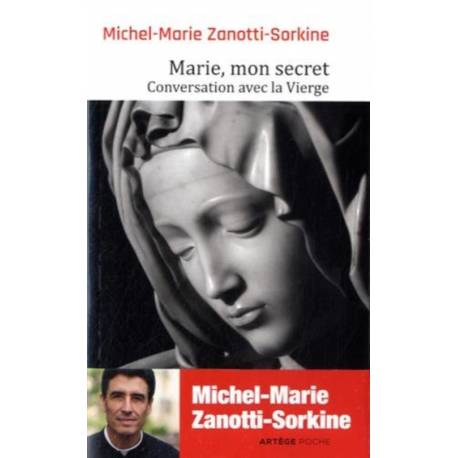 Marie, Mon Secret : Conversation Avec La Vierge 
