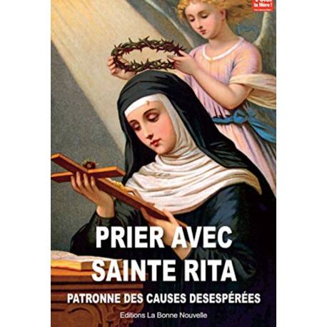 Prier Avec Sainte Rita, Patronne Des Causes Desespérées