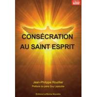 Consecration Au Saint-Esprit 