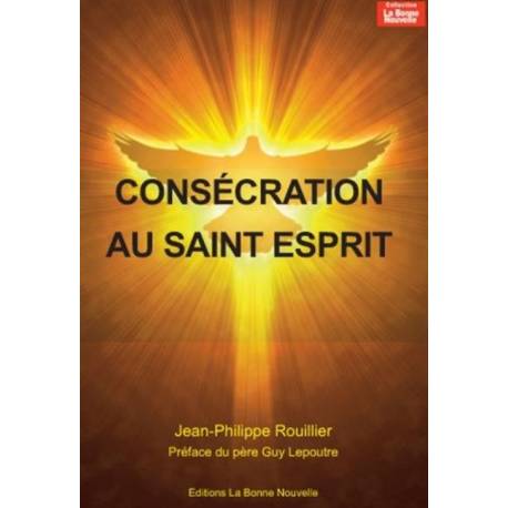 Consecration Au Saint-Esprit 