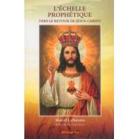 L'échelle prophétique - Vers le retour de Jésus Christ 