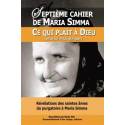 Septieme Cahier De Maria Simma - Ce Qui Plait A Dieu Et Ce Qui Ne Lui