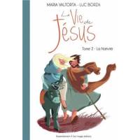 La Vie De Jésus D'après Maria Valtorta Tome 2 - La Nativité