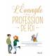 L'evangile De Ma Profession De Foi 