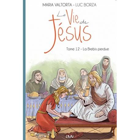 La Vie De Jesus Tome 12 - La Brebis Perdue 