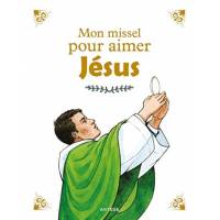 Mon Missel Pour Aimer Jesus