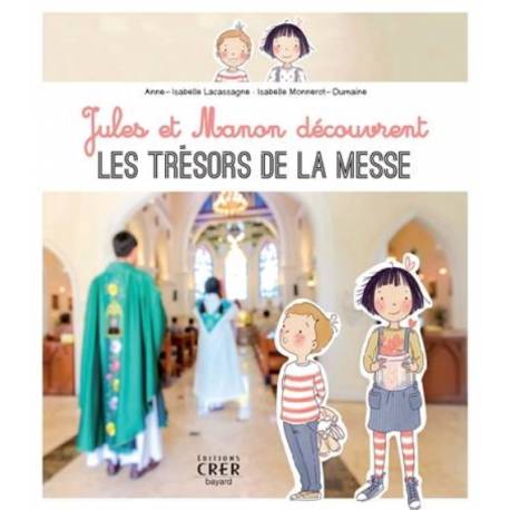 Jules Et Manon Decouvrent Les Tresors De La Messe 
