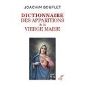 Dictionnaire des apparitions de la Vierge Marie - Entre légende(s) et histoire