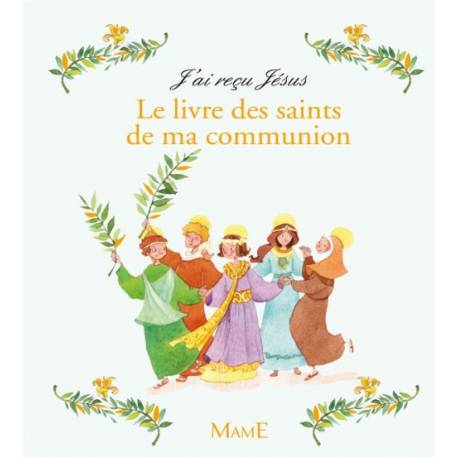 J'ai reçu Jésus - Le livre des saints de ma communion