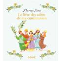 J'ai reçu Jésus - Le livre des saints de ma communion 