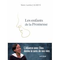 Les enfants de la Promesse - L'Alliance avec Dieu donne le sens de nos vies