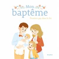 Mon baptême - Premiers pas dans la foi - Nouvelle édition