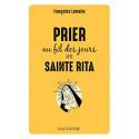 Prier au fil des jours avec sainte Rita