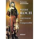 Saint Roch - Le Guérisseur de l'impossible 