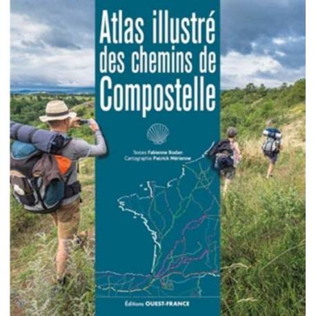 Atlas illustré des chemins de Compostelle