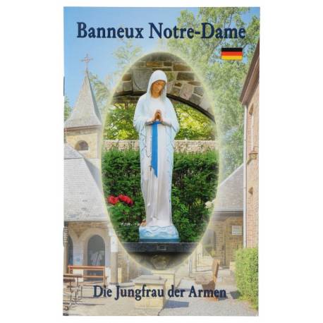 Banneux Notre-Dame - Die Jungfrau Der Armen 