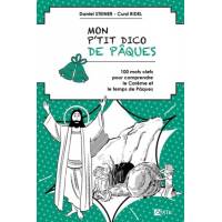 Mon p'tit dico de Pâques - 100 mots clefs pour comprendre le Carême et le temps de Pâques 