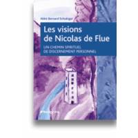 Les Visions De Nicolas De Flue - Un Chemin Spirituel De Discernement P