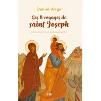 Les 8 voyages de saint Joseph - De la nuit à l'enciellement 
