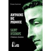 Saints d'Europe - Antoine de Padoue - Citations choisies