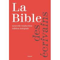 La Bible des écrivains - Nouvelle traduction - Edition intégrale 