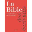 La Bible des écrivains - Nouvelle traduction - Edition intégrale 