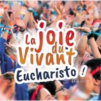 CD - La joie du Vivant - Eucharisto !
