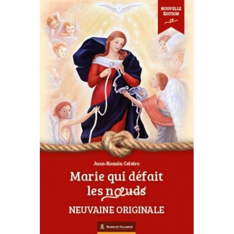 Marie qui défait les noeuds - Neuvaine originale - Nouvelle édition