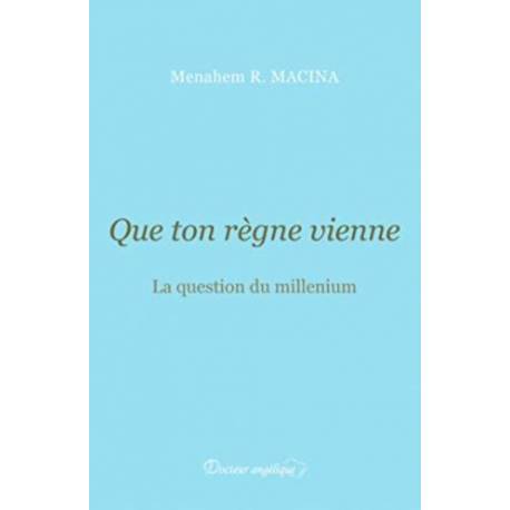 Que Ton Règne Vienne - La Question Du Millénium 