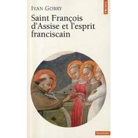 Saint Francois D'assise Et L'esprit Fransiscain 